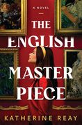 The English Masterpiece: A Novel (en Inglés)