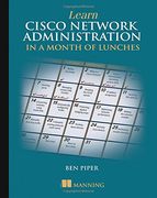 Learn Cisco Network Administration in a Month of Lunches (en Inglés)