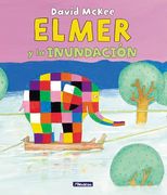 Elmer. Un Cuento - Elmer y la Inundación
