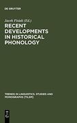 Recent Developments in Historical Phonology 