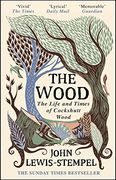 The Wood: The Life & Times of Cockshutt Wood (en Inglés)