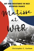 Matisse at War: Art and Resistance in Nazi Occupied France