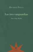 LAS TRES VANGUARDIAS SAER PUIG WALSH