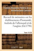 Recueil de Mémoires Sur Les Établissemens d'Humanité, Vol. 10, Mémoire N° 28: Traduits de l'Allemand Et de l'Anglais. (en Francés)