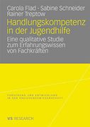 Handlungskompetenz in der Jugendhilfe: Eine Qualitative Studie zum Erfahrungswissen von Fachkräften (en Alemán)