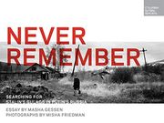 Never Remember: Searching for Stalin's Gulags in Putin's Russia (en Inglés)