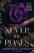 Never the Roses (en Inglés)