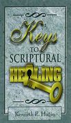 keys to scriptural healing