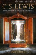 a brief guide to c. s. lewis: the man who created narnia (en Inglés)