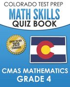 COLORADO TEST PREP Math Skills Quiz Book CMAS Mathematics Grade 4: Covers the 2020 Colorado Academic Standards (en Inglés)