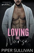 Loving the Nurse (en Inglés)