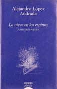 La Nieve en los Espinos. Antologia Poetica