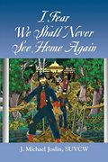 I Fear we Shall Never see Home Again (en Inglés)