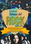 Cronica del Rock: Nuevos Hitos: Momentos y Grandes Escenas de la Historia del Rock: Del Rock Progresivo al Grunge (in Spanish)