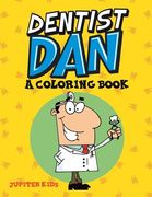 Dentist Dan (A Coloring Book) (en Inglés)