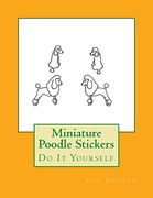 Miniature Poodle Stickers: Do it Yourself (en Inglés)