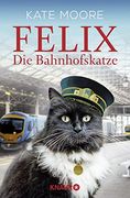 Felix - die Bahnhofskatze (en Alemán)