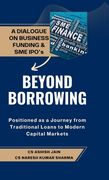 Beyond Borrowing: Positioned as a Journey from Traditional Loans to Modern Capital Markets (en Inglés)