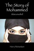 The Story of Mohammed Islam Unveiled (en Inglés)