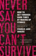 Never say you Can'T Survive (en Inglés)