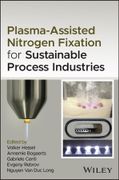 Plasma-Assisted Nitrogen Fixation for Sustainable Process Industries (en Inglés)
