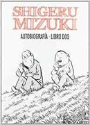 Shigeru Mizuki. Autobiografía. Libro Dos: 2 (Sillón Orejero)