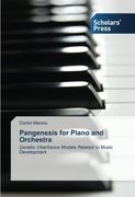 Pangenesis for Piano and Orchestra: Genetic Inheritance Models Related to Music Development