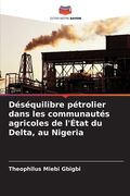 Déséquilibre pétrolier dans les communautés agricoles de l'État du Delta, au Nigeria (en Francés)