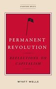 Permanent Revolution: Reflections on Capitalism (en Inglés)