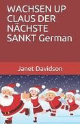 WACHSEN UP CLAUS DER NÄCHSTE SANKT German (en Alemán)