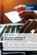 Persuasive Methods of Electronic Message (en Inglés)