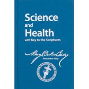 Science and Health With key to the Scriptures