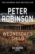 Wednesday's Child: An Inspector Banks Mystery (The Inspector Banks Series) (en Inglés)