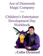 Children's Entertainer Development Day Workbook: Everything you need to know to have a magic party business (en Inglés)