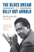 The Blues Dream of Billy boy Arnold (Chicago Visions and Revisions)
