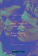 At the Threshold of the Image. From Narcissus to Virtual Reality (en Inglés)