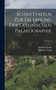 Schrifttafeln Zur Erlernung Der Lateinischen Palaeographie; Volume 2 (en Alemán)