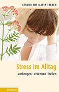 Streß im Alltag: Vorbeugen - Erkennen - Heilen (en Alemán)