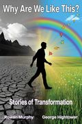 Why Are We Like This?: Stories of Transformation (en Inglés)