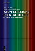 Atom-Emissions-Spektrometrie: Mit Funken- und Bogenanregung (en Alemán)