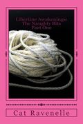 Libertine Awakenings: The Naughty Bits Part One: Alexis's Initiation