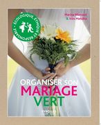Organiser son mariage vert (en Francés)