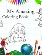 My Amazing Coloring Book: Coloring Book for Early Learning (40 Pages) (en Inglés)