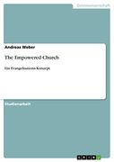 The Empowered Church: Ein Evangelisations-Konzept (en Alemán)