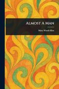 Almost a man (en Inglés)
