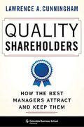 Quality Shareholders: How the Best Managers Attract and Keep Them (en Inglés)