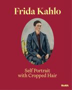 Frida Kahlo: Self-Portrait with Cropped Hair: Expanded Edition