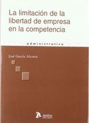 Limitacion de la Libertad de Empresa en la Competencia.