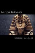 Le Figlie dei Faraoni (Italian Edition) (en Italiano)