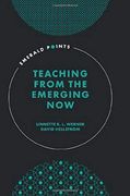 Teaching From the Emerging now (Emerald Points) (en Inglés)